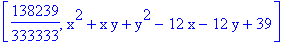 [138239/333333, x^2+x*y+y^2-12*x-12*y+39]